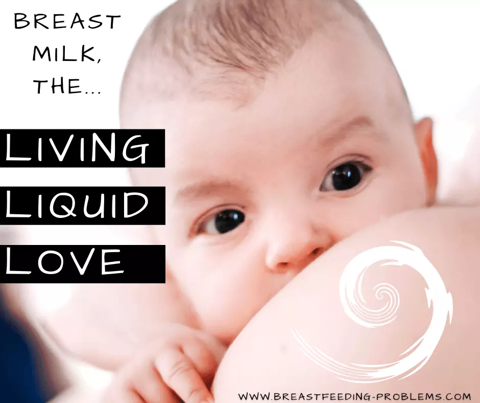liquid love, living breast milk, baby breastfeeding
